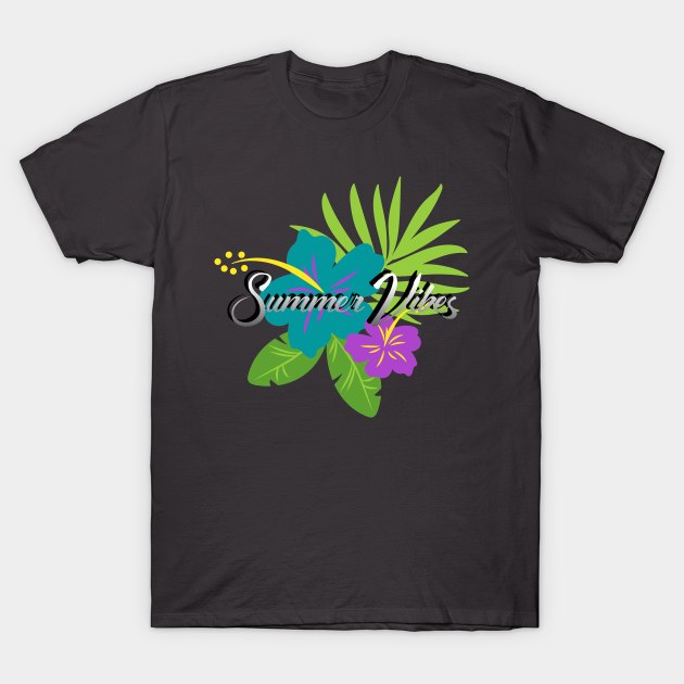 Summer Vibes T-Shirt by Nickym30